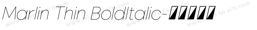 Marlin Thin BoldItalic字体转换